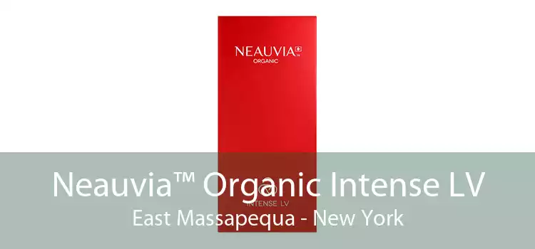 Neauvia™ Organic Intense LV East Massapequa - New York
