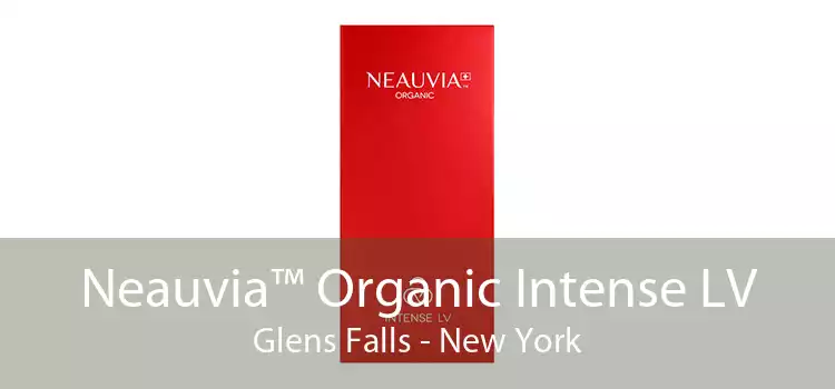 Neauvia™ Organic Intense LV Glens Falls - New York