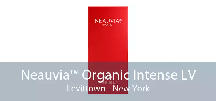 Neauvia™ Organic Intense LV Levittown - New York