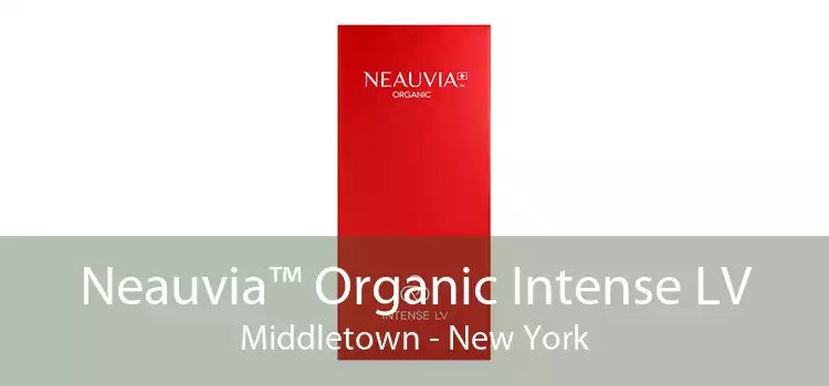 Neauvia™ Organic Intense LV Middletown - New York