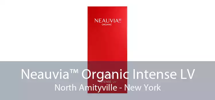 Neauvia™ Organic Intense LV North Amityville - New York