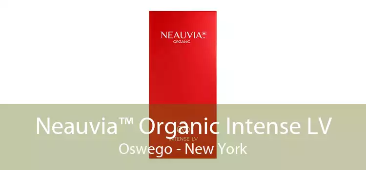 Neauvia™ Organic Intense LV Oswego - New York