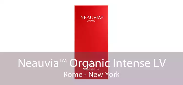 Neauvia™ Organic Intense LV Rome - New York