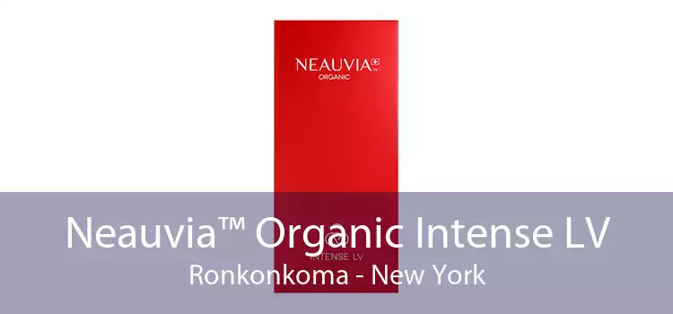 Neauvia™ Organic Intense LV Ronkonkoma - New York