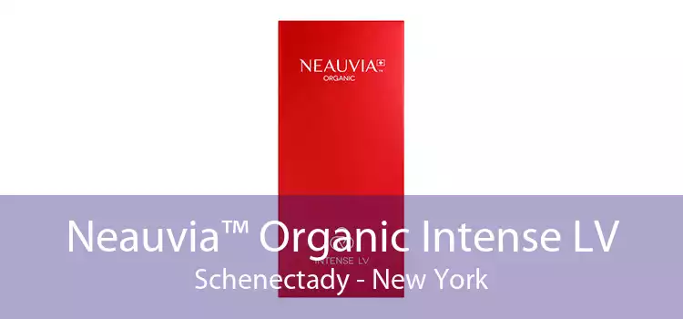 Neauvia™ Organic Intense LV Schenectady - New York