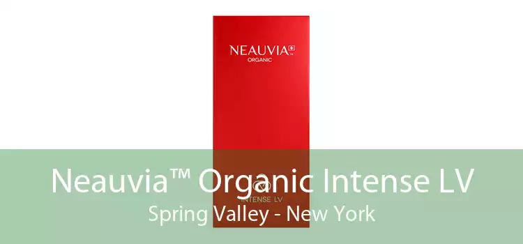 Neauvia™ Organic Intense LV Spring Valley - New York