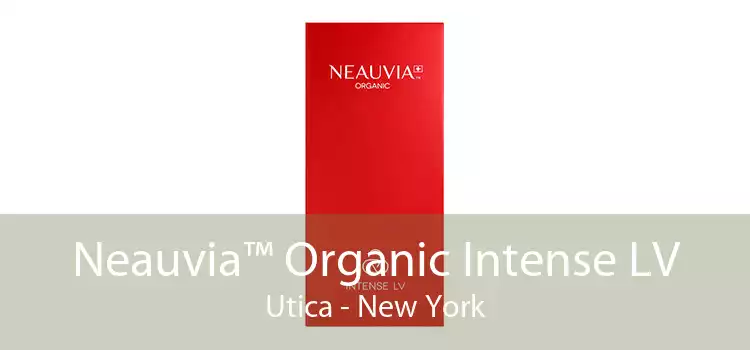 Neauvia™ Organic Intense LV Utica - New York
