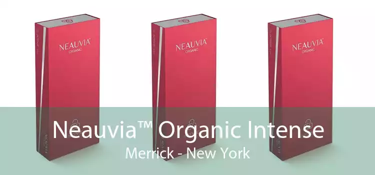 Neauvia™ Organic Intense Merrick - New York