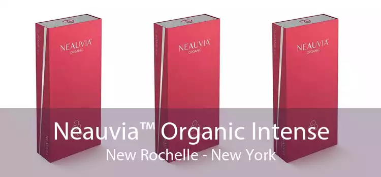 Neauvia™ Organic Intense New Rochelle - New York