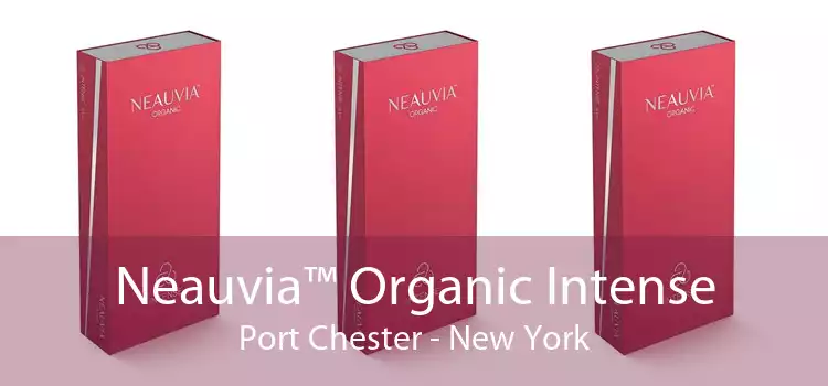 Neauvia™ Organic Intense Port Chester - New York