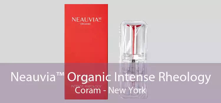 Neauvia™ Organic Intense Rheology Coram - New York