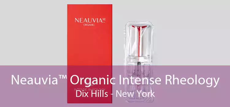 Neauvia™ Organic Intense Rheology Dix Hills - New York
