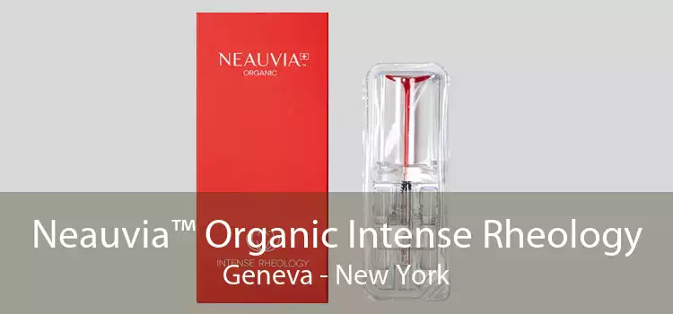 Neauvia™ Organic Intense Rheology Geneva - New York