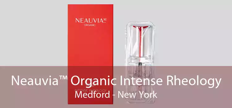 Neauvia™ Organic Intense Rheology Medford - New York