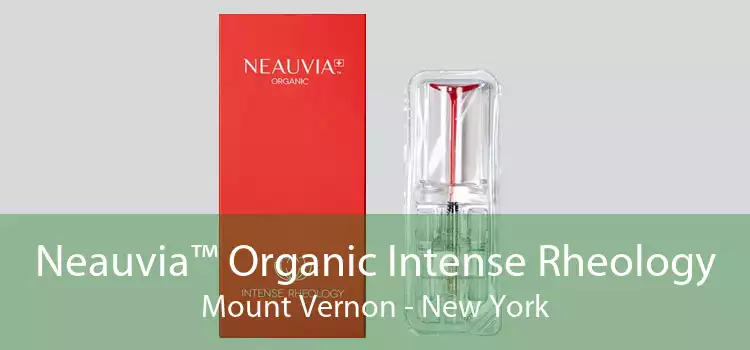 Neauvia™ Organic Intense Rheology Mount Vernon - New York