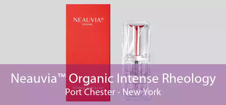 Neauvia™ Organic Intense Rheology Port Chester - New York