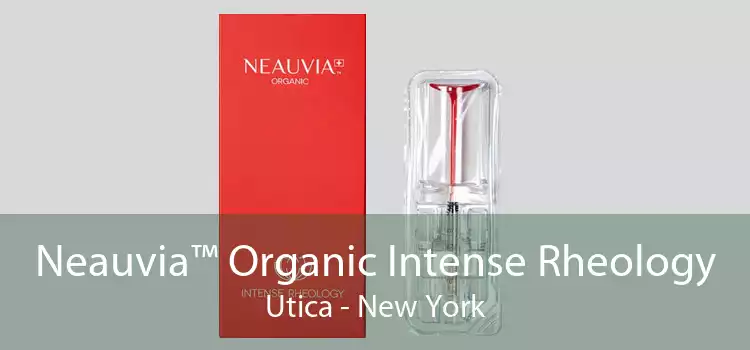 Neauvia™ Organic Intense Rheology Utica - New York