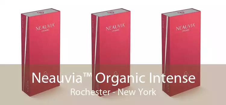 Neauvia™ Organic Intense Rochester - New York