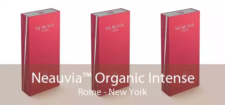 Neauvia™ Organic Intense Rome - New York