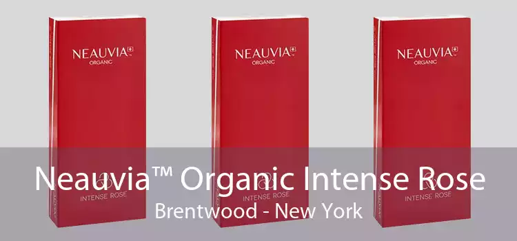 Neauvia™ Organic Intense Rose Brentwood - New York