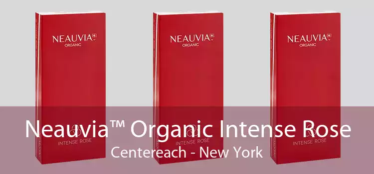 Neauvia™ Organic Intense Rose Centereach - New York