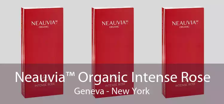 Neauvia™ Organic Intense Rose Geneva - New York