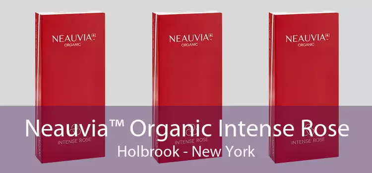Neauvia™ Organic Intense Rose Holbrook - New York