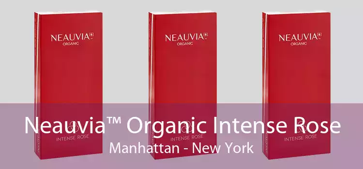 Neauvia™ Organic Intense Rose Manhattan - New York