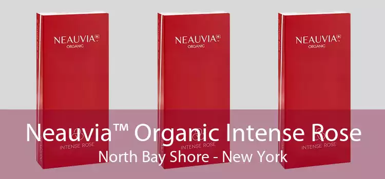 Neauvia™ Organic Intense Rose North Bay Shore - New York