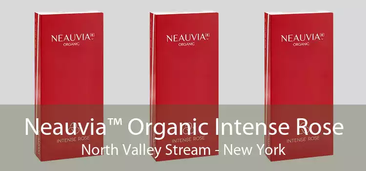 Neauvia™ Organic Intense Rose North Valley Stream - New York