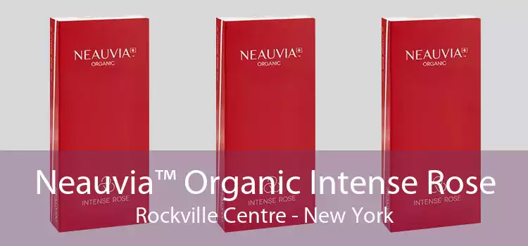 Neauvia™ Organic Intense Rose Rockville Centre - New York