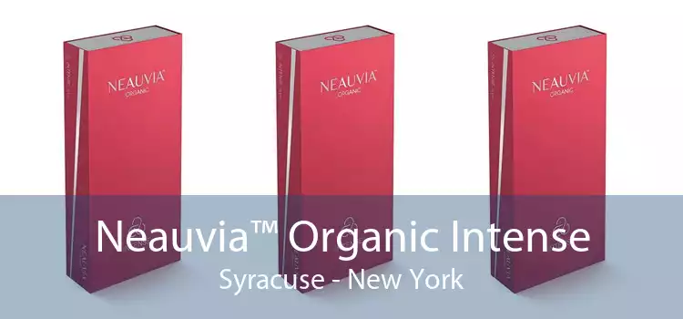 Neauvia™ Organic Intense Syracuse - New York