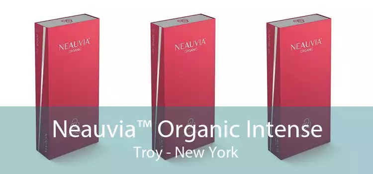 Neauvia™ Organic Intense Troy - New York