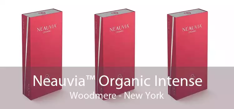 Neauvia™ Organic Intense Woodmere - New York