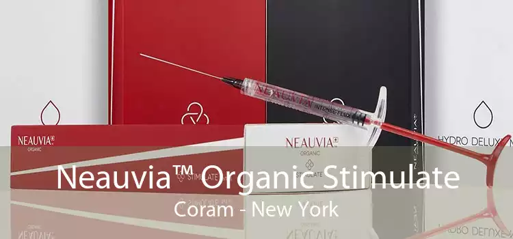 Neauvia™ Organic Stimulate Coram - New York