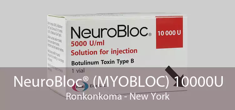 NeuroBloc® (MYOBLOC) 10000U Ronkonkoma - New York