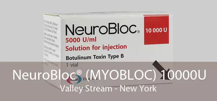 NeuroBloc® (MYOBLOC) 10000U Valley Stream - New York