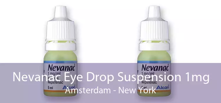 Nevanac Eye Drop Suspension 1mg Amsterdam - New York