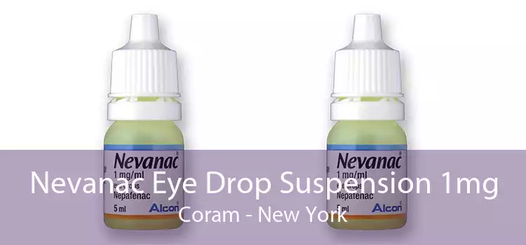Nevanac Eye Drop Suspension 1mg Coram - New York
