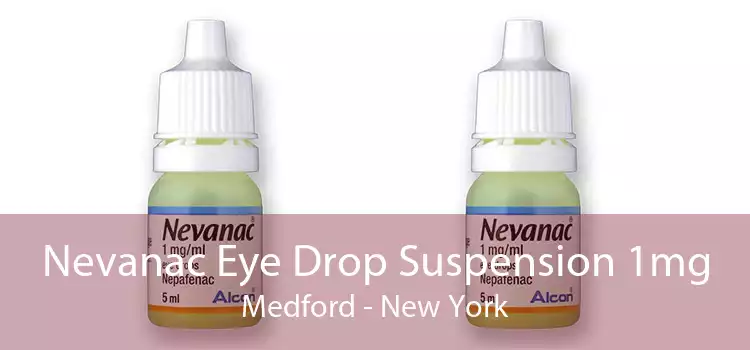 Nevanac Eye Drop Suspension 1mg Medford - New York