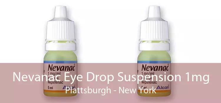 Nevanac Eye Drop Suspension 1mg Plattsburgh - New York