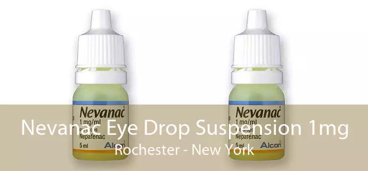 Nevanac Eye Drop Suspension 1mg Rochester - New York