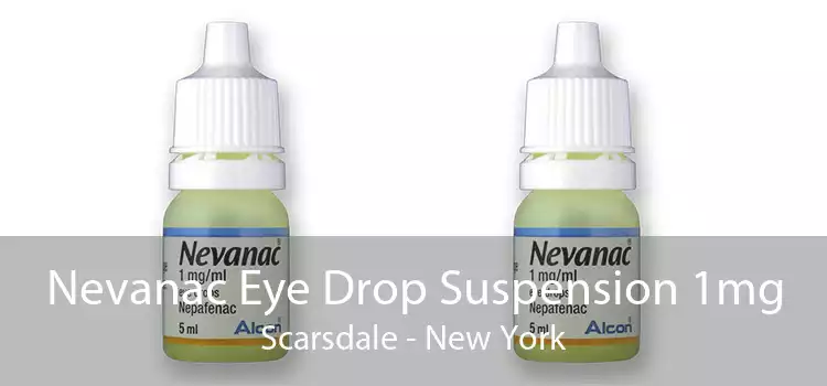 Nevanac Eye Drop Suspension 1mg Scarsdale - New York