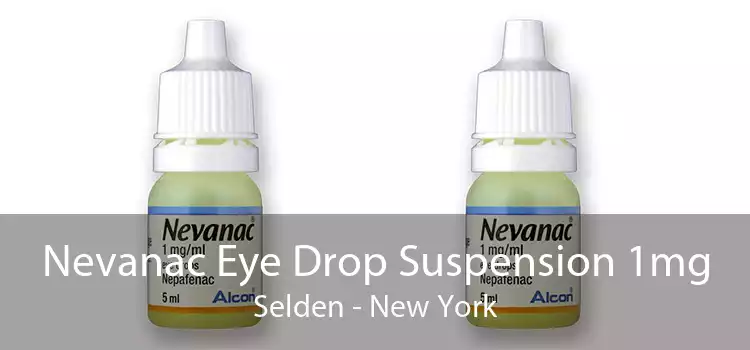 Nevanac Eye Drop Suspension 1mg Selden - New York