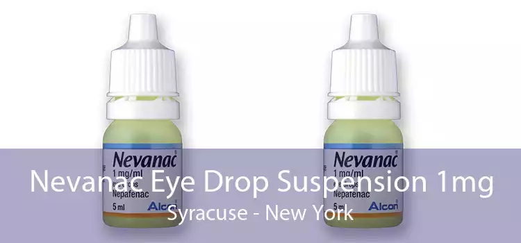 Nevanac Eye Drop Suspension 1mg Syracuse - New York