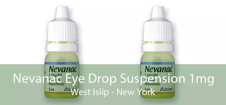 Nevanac Eye Drop Suspension 1mg West Islip - New York