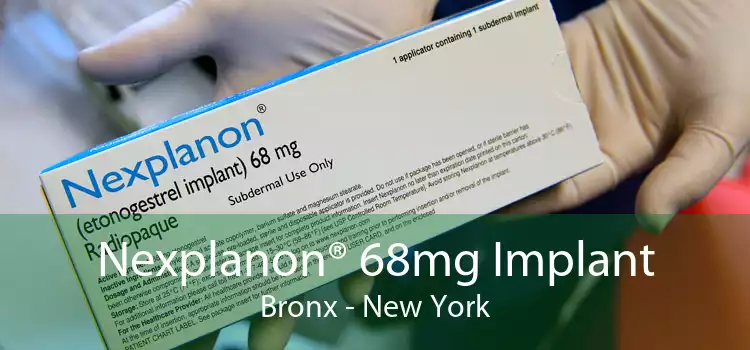 Nexplanon® 68mg Implant Bronx - New York