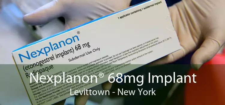 Nexplanon® 68mg Implant Levittown - New York