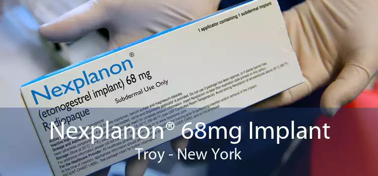 Nexplanon® 68mg Implant Troy - New York