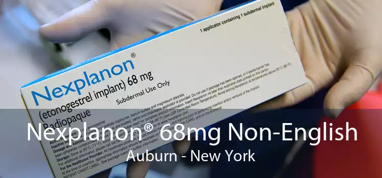 Nexplanon® 68mg Non-English Auburn - New York